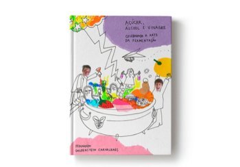 Livro Açúcar, Álcool e Vinagre